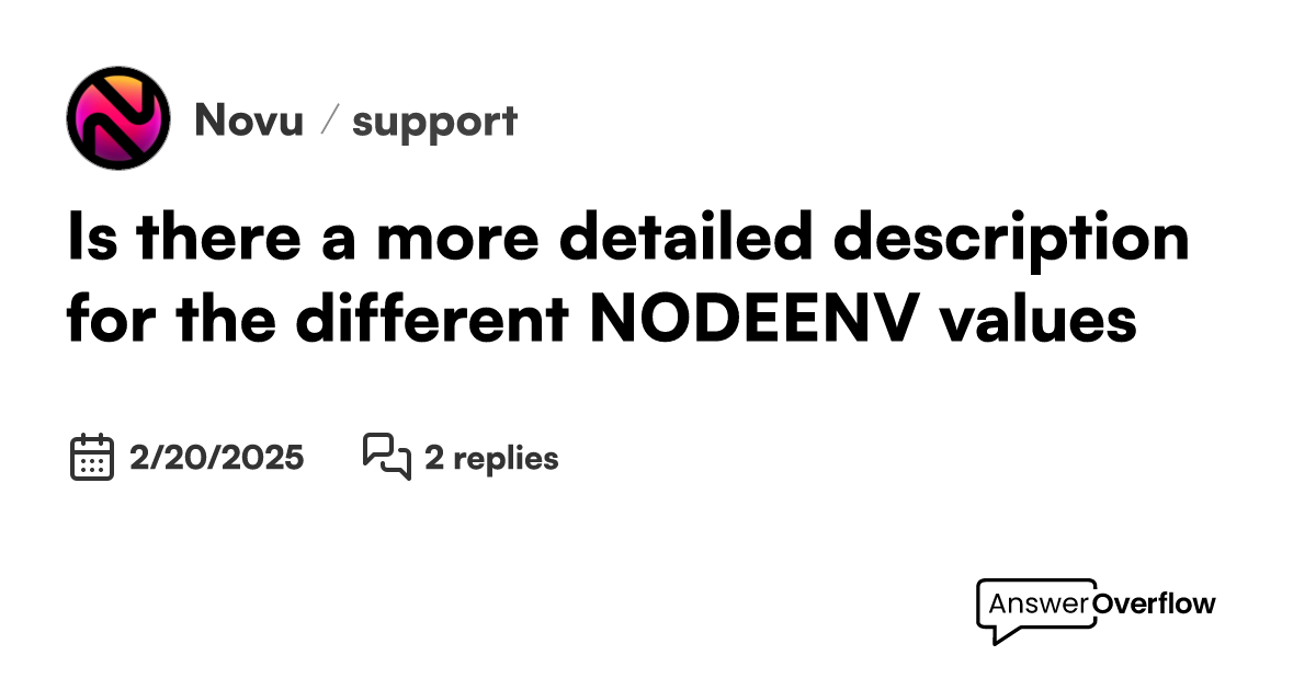 Is there a more detailed description for the different NODE_ENV values ...