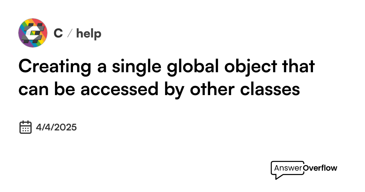 creating-a-single-global-object-that-can-be-accessed-by-other-classes-c
