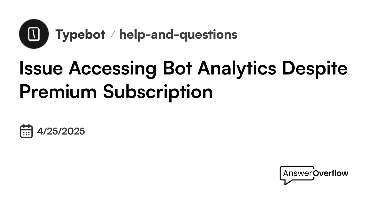 Issue Accessing Bot Analytics Despite Premium Subscription - Typebot