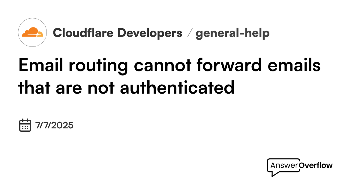 Email routing: cannot forward emails that are not authenticated ...