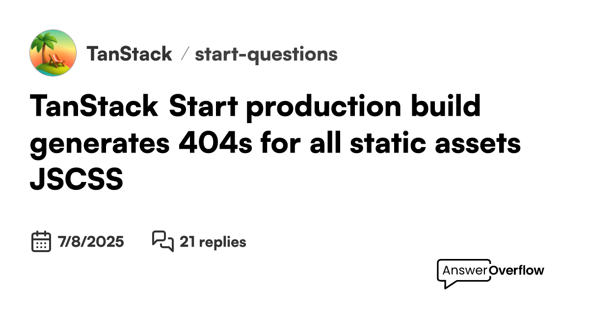 TanStack Start production build generates 404s for all static assets ...