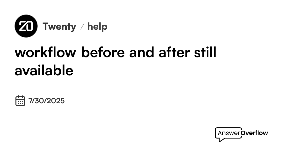 workflow-before-and-after-still-available-twenty