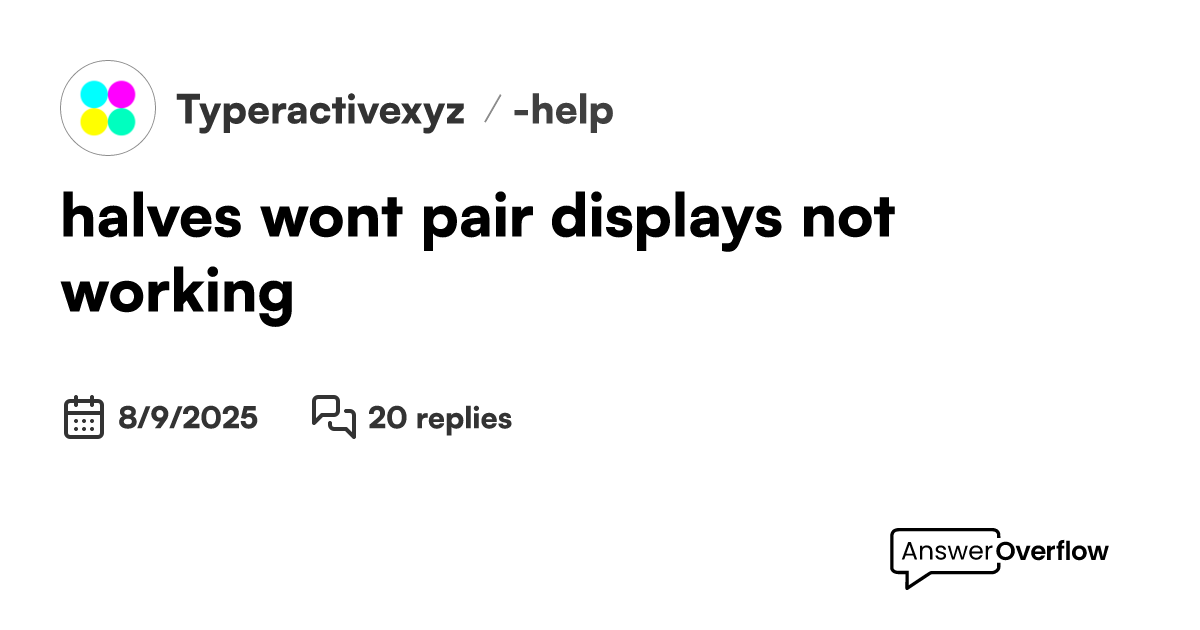 halves won't pair; displays not working - Typeractive.xyz