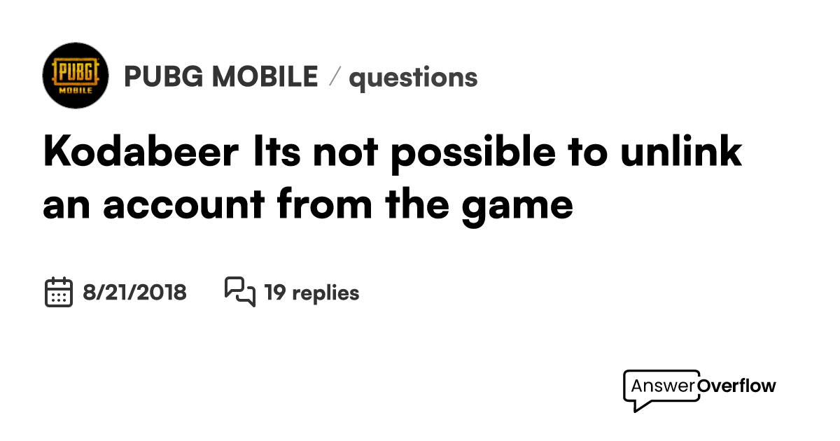 kodabeer-it-s-not-possible-to-unlink-an-account-from-the-game-pubg