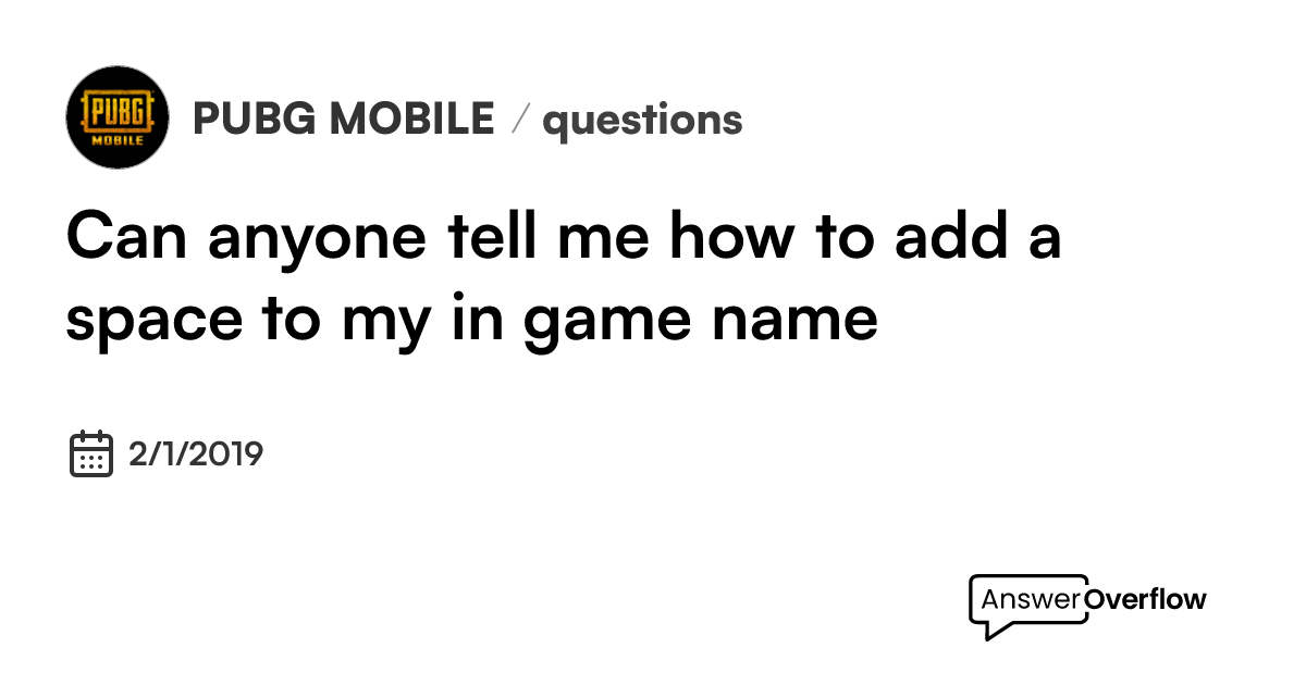 can-anyone-tell-me-how-to-add-a-space-to-my-in-game-name-pubg-mobile