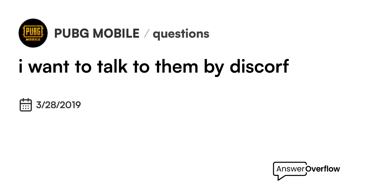 i-want-to-talk-to-them-by-discorf-pubg-mobile