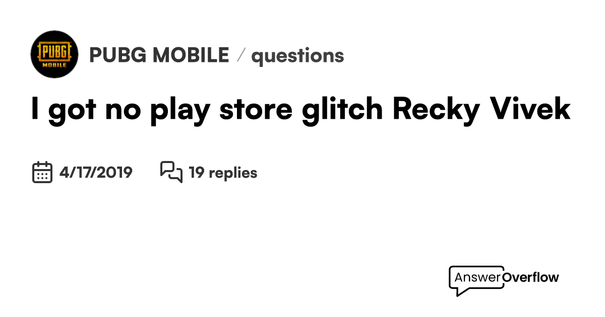 i-got-no-play-store-glitch-recky-vivek-pubg-mobile