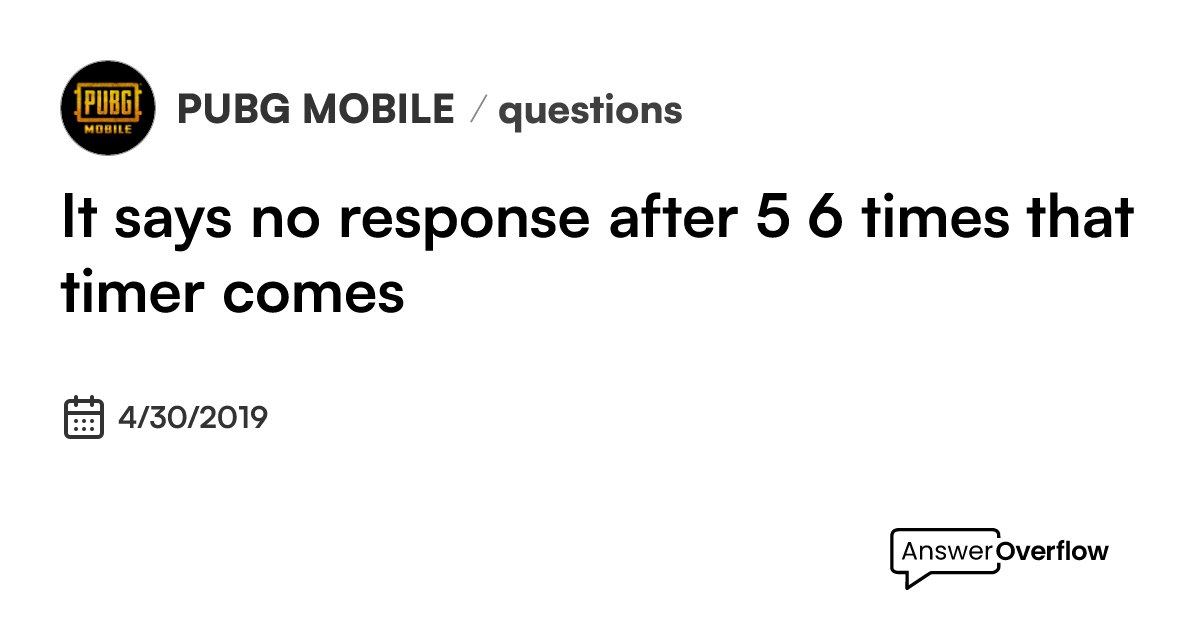 it-says-no-response-after-5-6-times-that-timer-comes-pubg-mobile