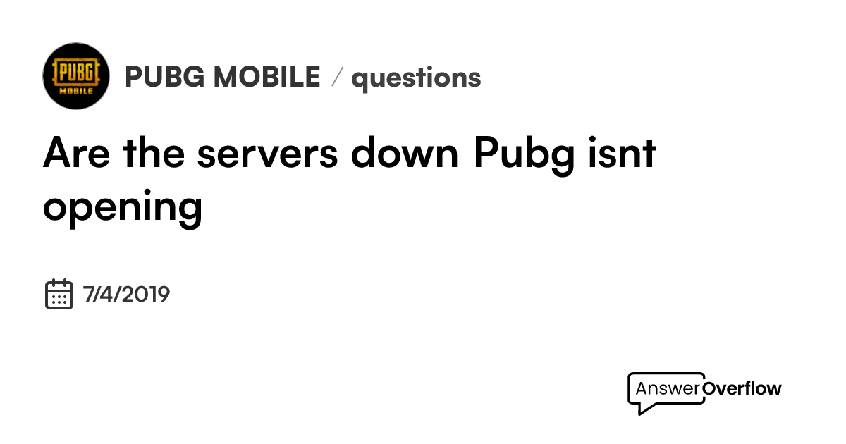 are-the-servers-down-pubg-isn-t-opening-pubg-mobile