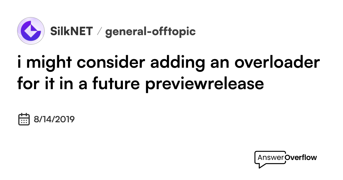 i might consider adding an overloader for it in a future preview ...