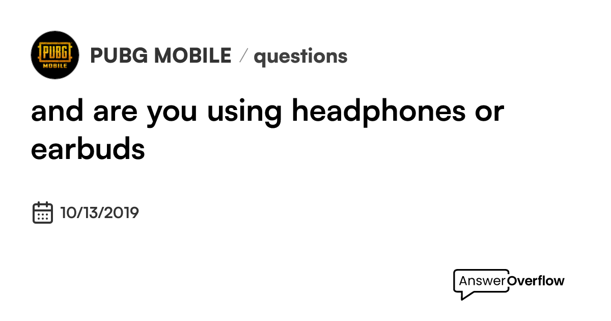 and-are-you-using-headphones-or-earbuds-pubg-mobile