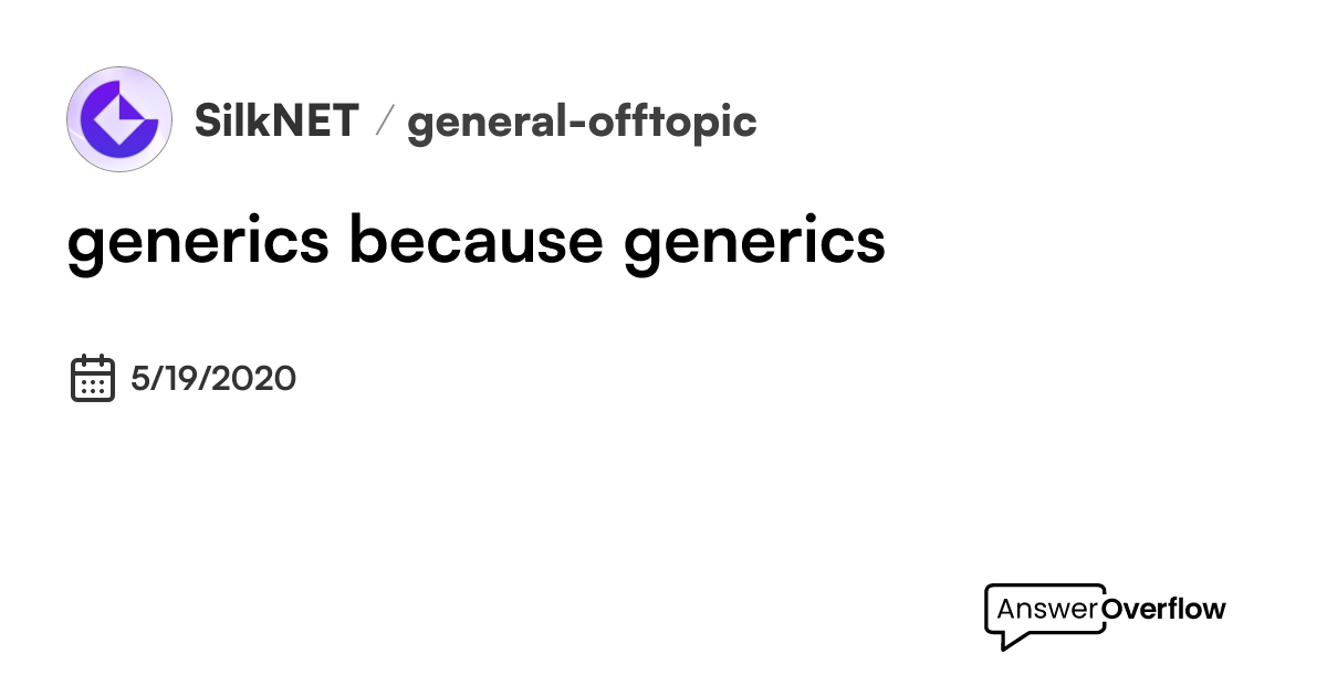generics-because-generics-silk-net