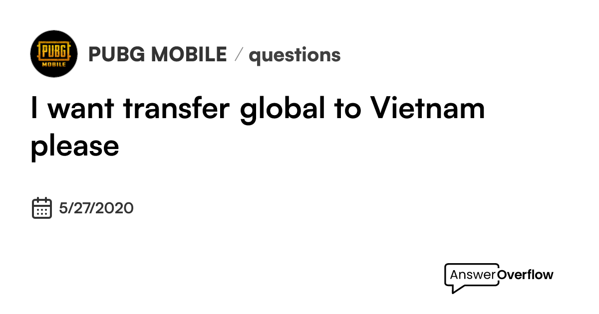 i-want-transfer-global-to-vietnam-please-pubg-mobile