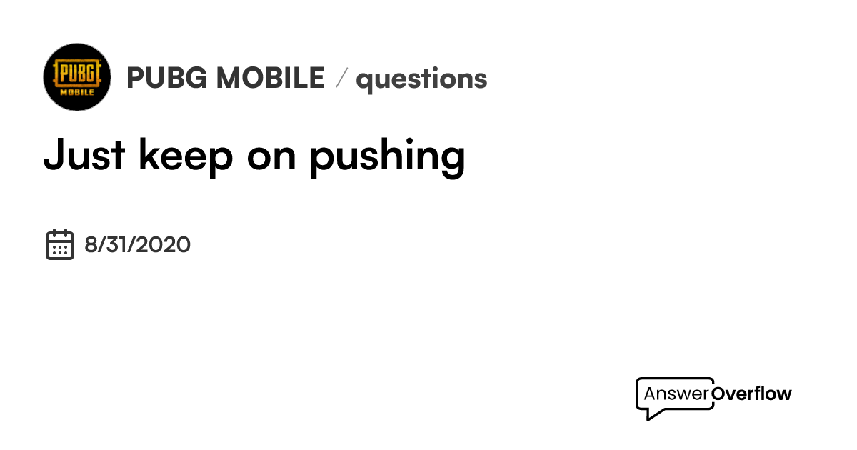 Just keep on pushing - PUBG MOBILE