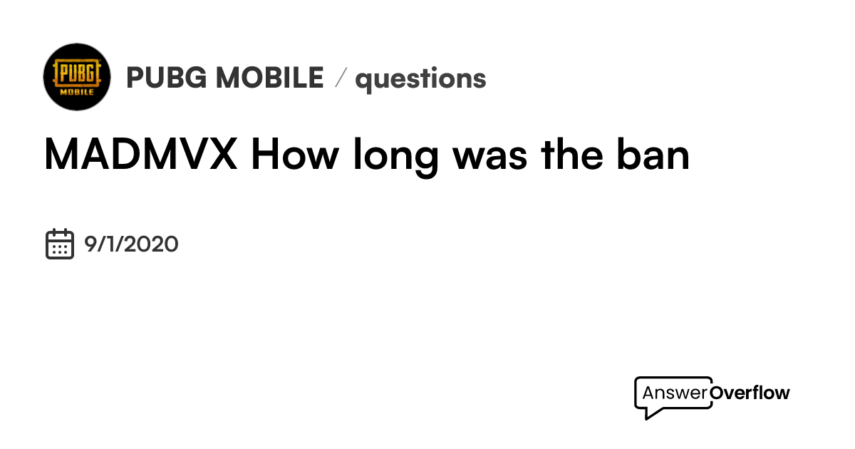 madmvx-how-long-was-the-ban-pubg-mobile