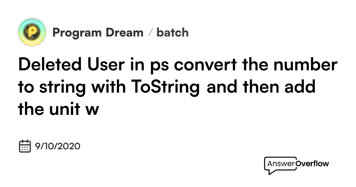 deleted-user-in-ps-convert-the-number-to-string-with-tostring