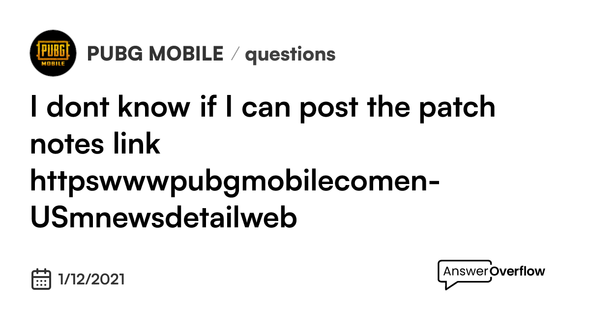 i-don-t-know-if-i-can-post-the-patch-notes-link-https-www-pubgmobile