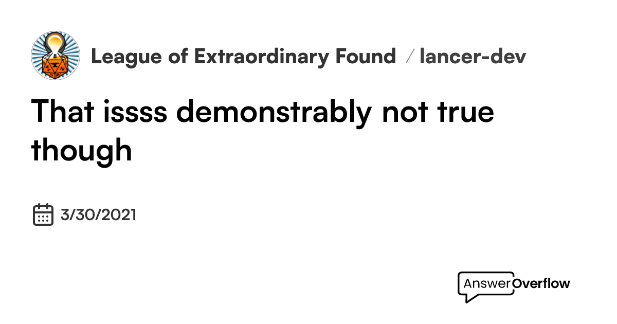 That issss demonstrably not true though :| - League of Extraordinary ...