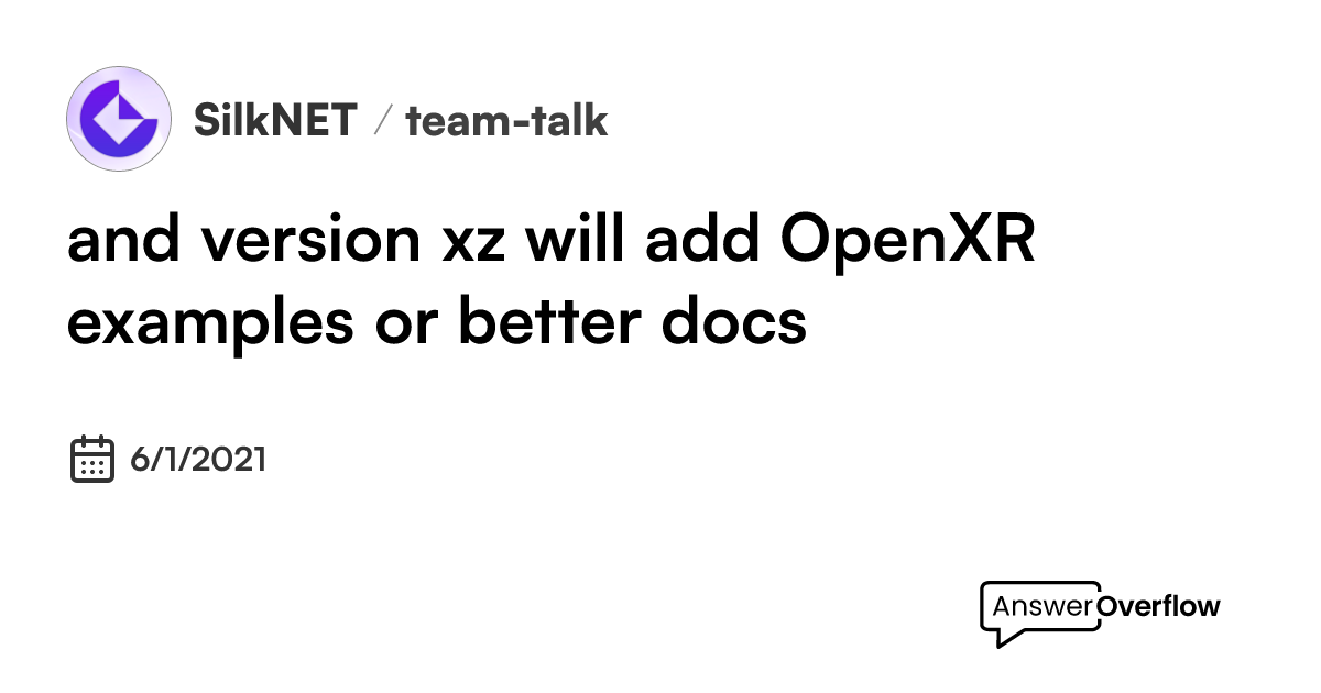 and version x.z will add OpenXR examples or better docs - Silk.NET