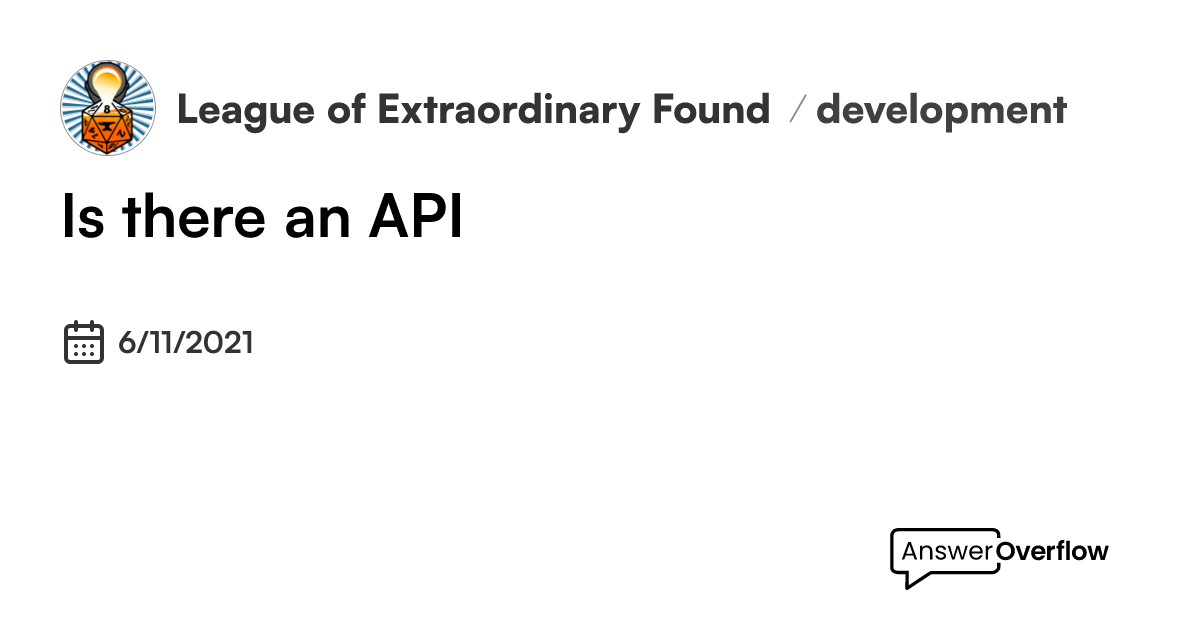 Is there an API? - League of Extraordinary FoundryVTT Developers
