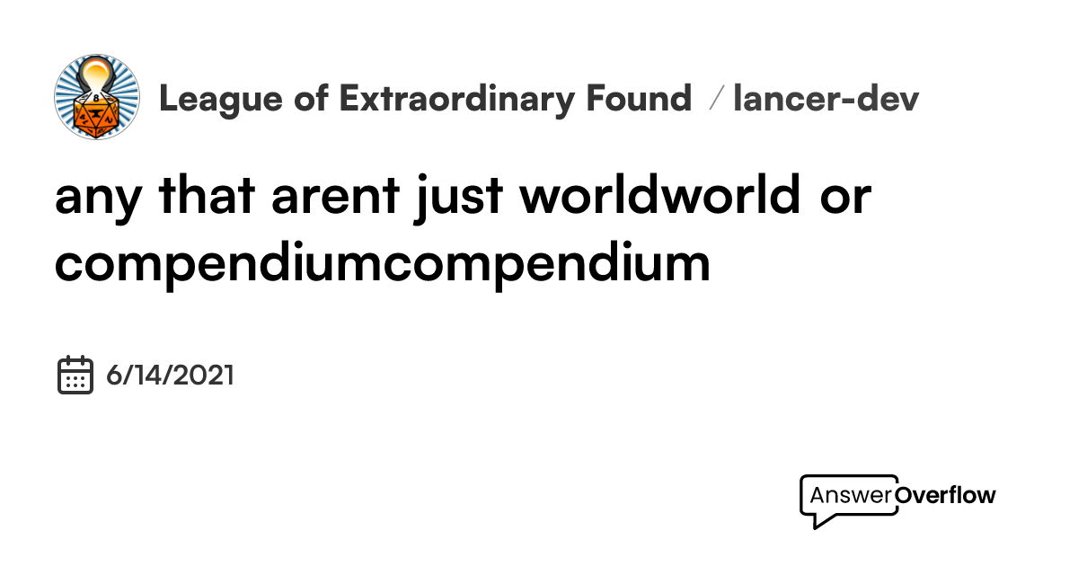 any-that-aren-t-just-world-world-or-compendium-compendium-league
