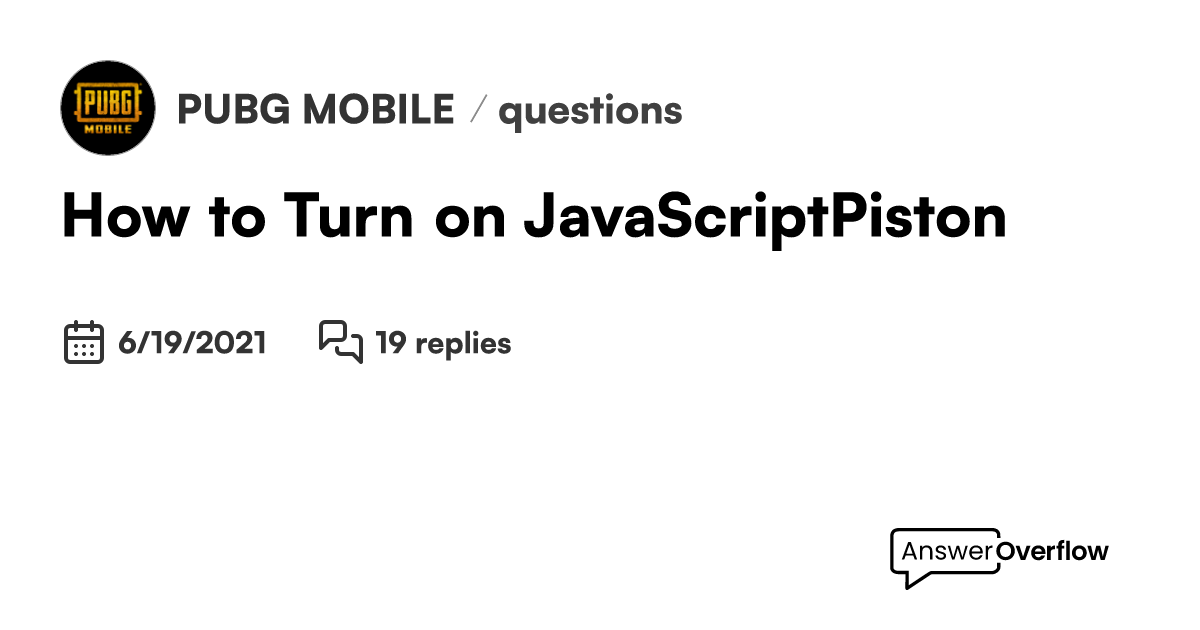 How to Turn on JavaScript?@Piston - PUBG MOBILE