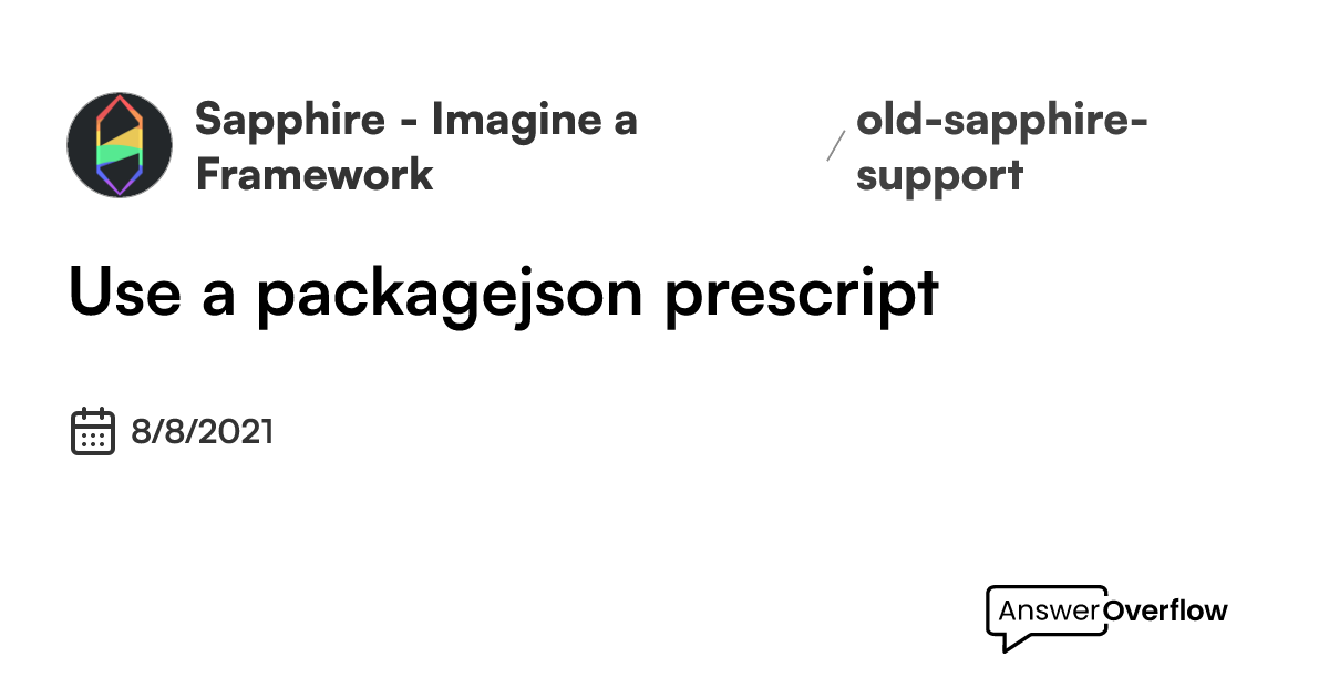 use-a-package-json-prescript-sapphire-imagine-a-framework