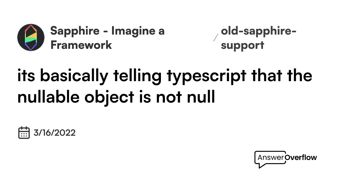 its-basically-telling-typescript-that-the-nullable-object-is-not-null