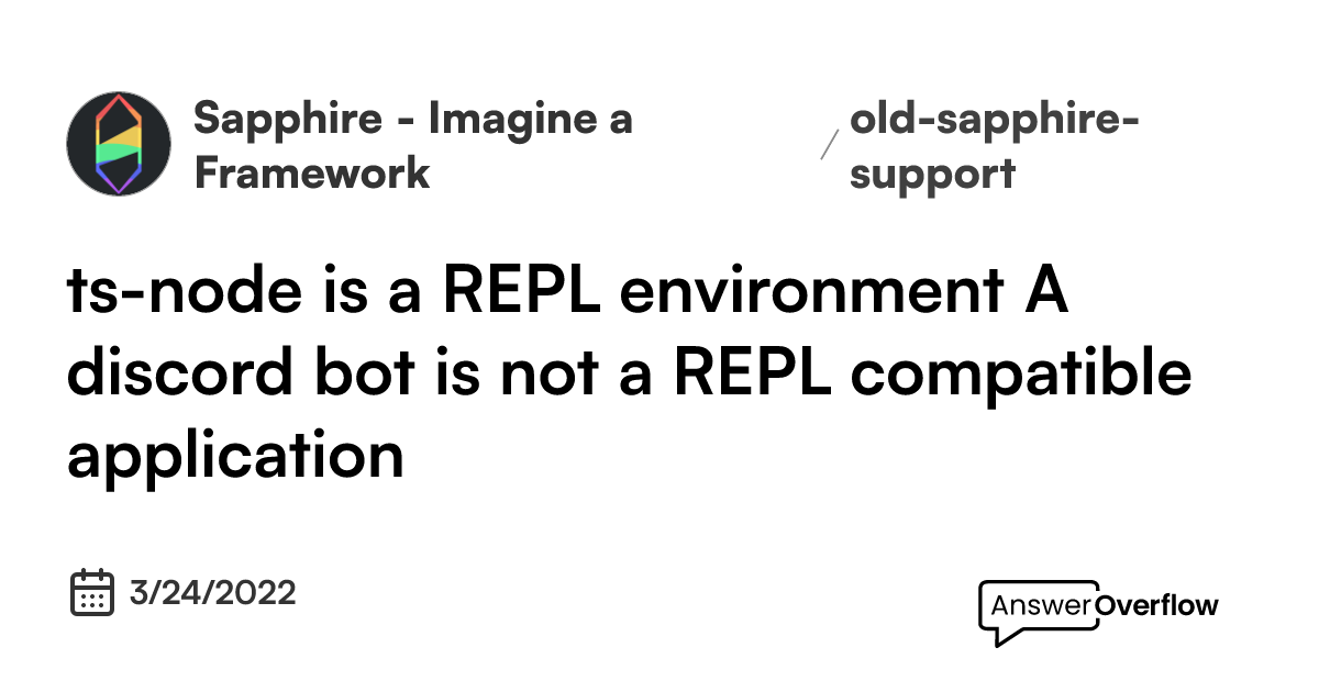 ts-node-is-a-repl-environment-a-discord-bot-is-not-a-repl-compatible