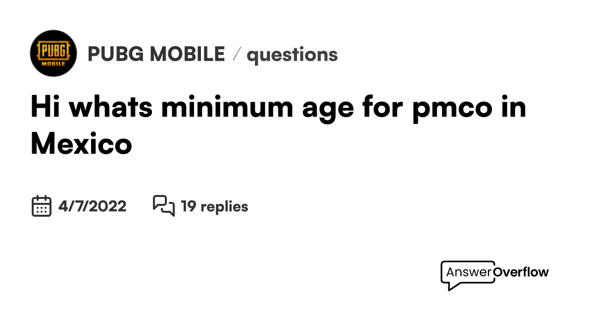 Hi what s minimum age for pmco in mexico pubg mobile