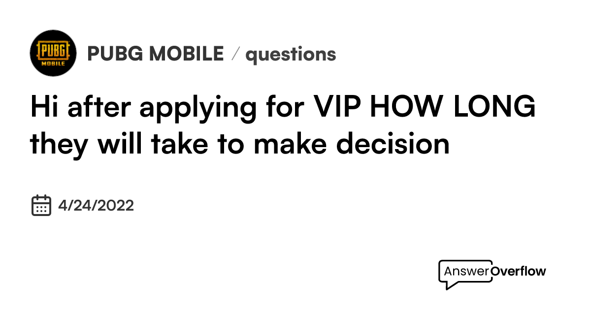 hi-after-applying-for-vip-how-long-they-will-take-to-make-decision