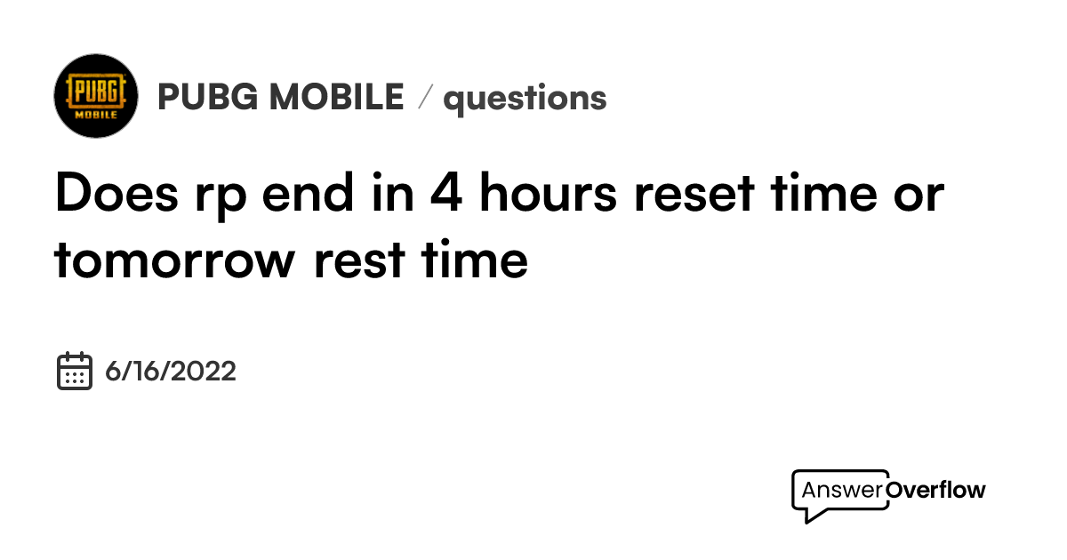 does-rp-end-in-4-hours-reset-time-or-tomorrow-rest-time-pubg-mobile
