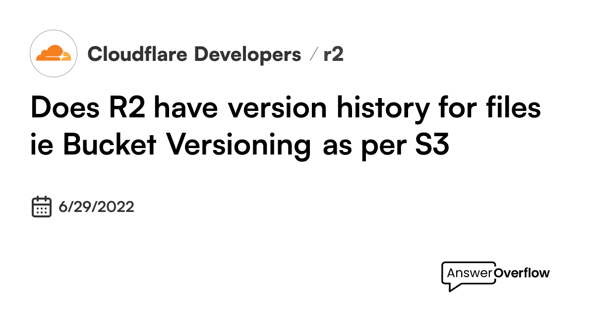 Does R2 have version history for files [i.e., Bucket Versioning as per ...